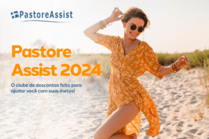 Pastore Assist Total: o clube de descontos que ajuda você com as suas metas.