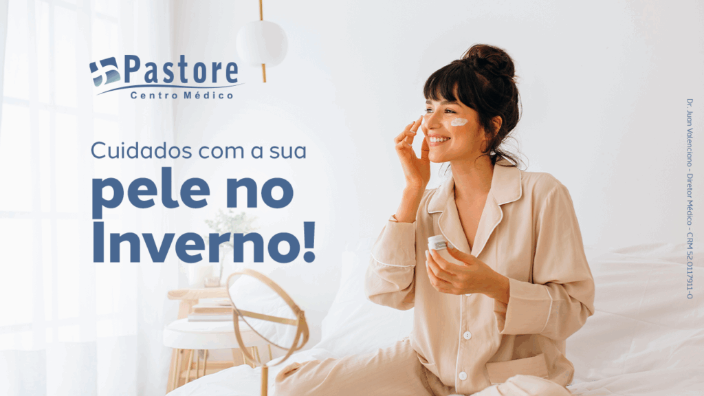 Dermatologia no Inverno: Como cuidar da pele durante os dias frios