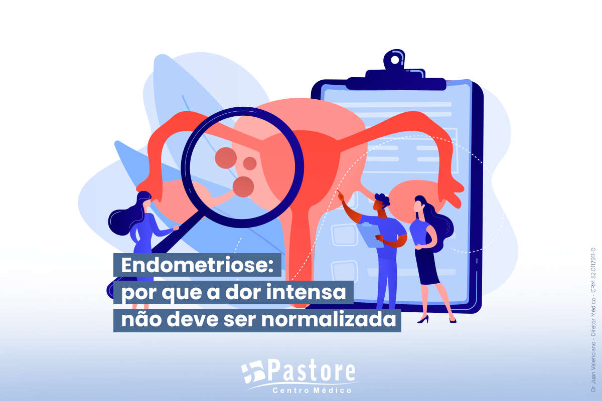Endometriose: por que a dor intensa não deve ser normalizada?