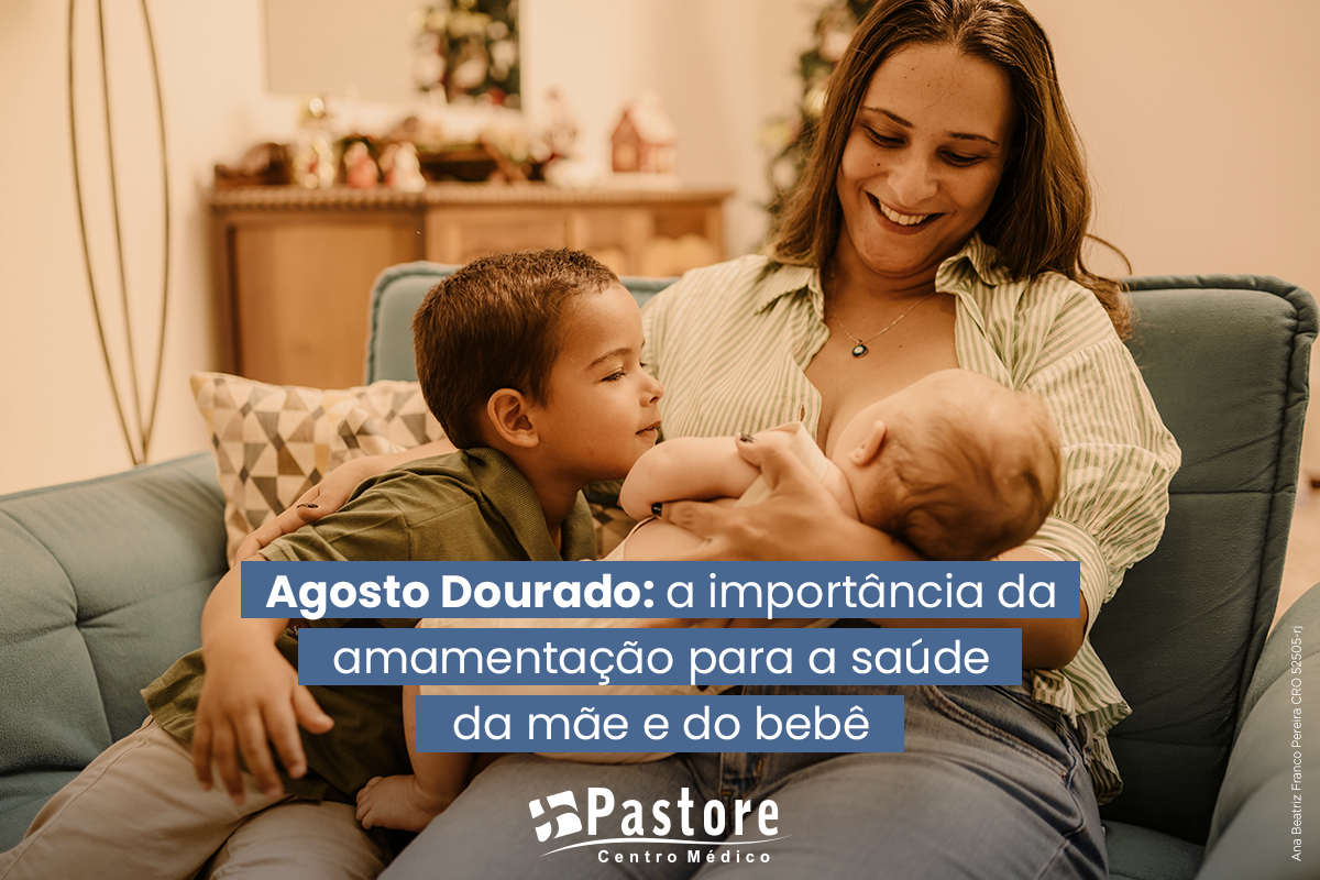 Agosto Dourado: a importância da amamentação para a saúde da mãe e do bebê