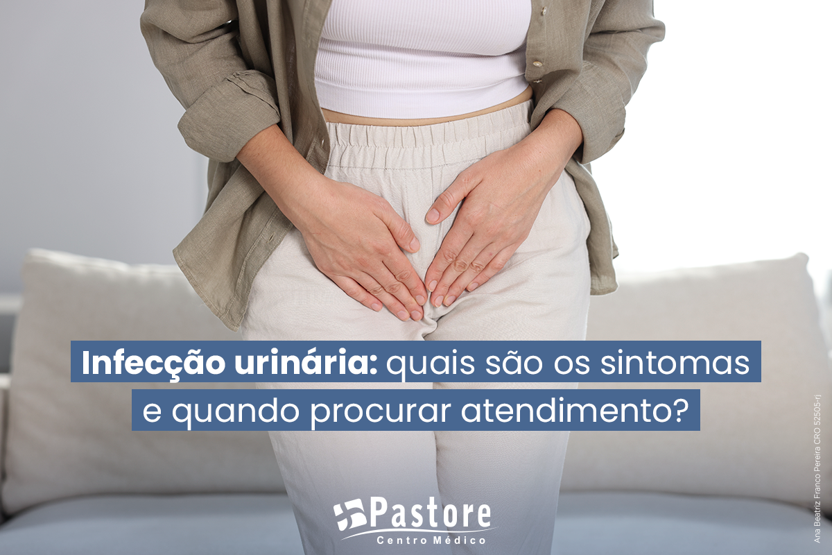 Infecção urinária: quais são os sintomas e quando procurar atendimento?