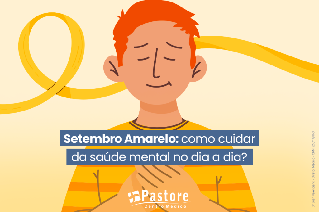 Setembro Amarelo: como cuidar da saúde mental no dia a dia?
