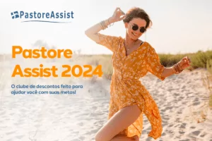 Pastore Assist Total: o clube de descontos que ajuda você com as suas metas.