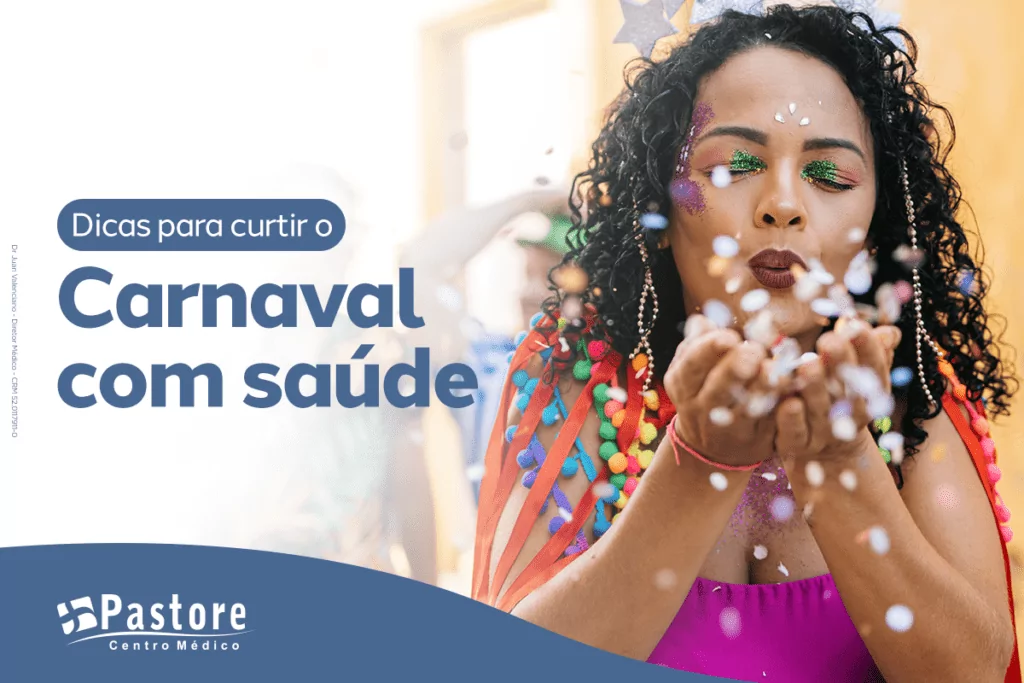 Dicas para curtir o Carnaval com saúde.