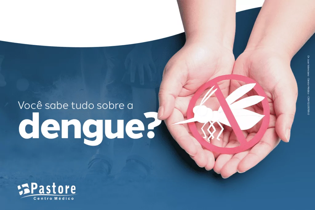 Dengue: tudo o que você precisa saber