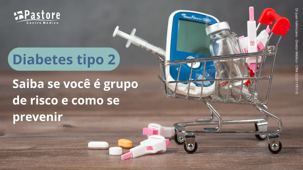 Diabetes tipo 2: Como identificar sinais precoces e formas de prevenção