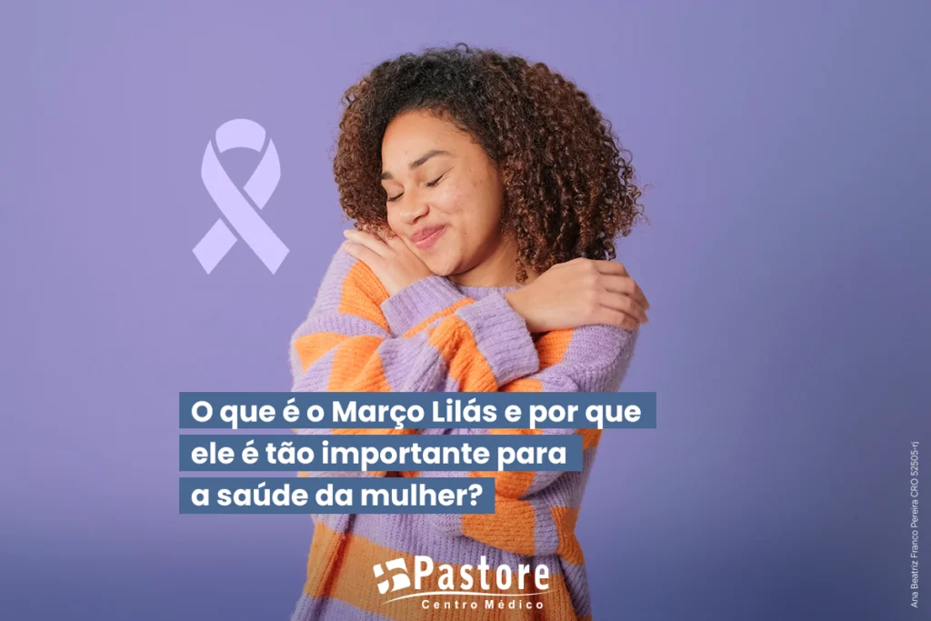 O que é o Março Lilás e por que ele é tão importante para a saúde da mulher?