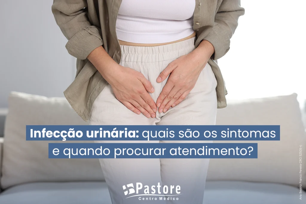 Infecção urinária: quais são os sintomas e quando procurar atendimento?